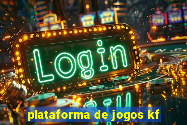 plataforma de jogos kf